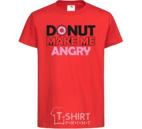 Kids T-shirt Donut make me angry red фото
