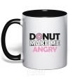 Mug with a colored handle Donut make me angry black фото