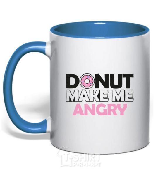 Mug with a colored handle Donut make me angry royal-blue фото