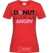 Women's T-shirt Donut make me angry red фото