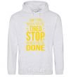 Men`s hoodie Stop when you're done sport-grey фото