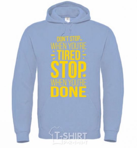 Men`s hoodie Stop when you're done sky-blue фото