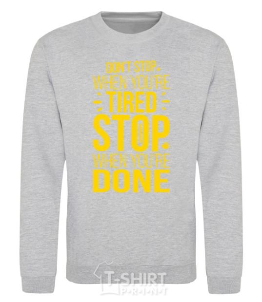 Sweatshirt Stop when you're done sport-grey фото