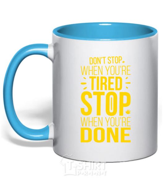 Mug with a colored handle Stop when you're done sky-blue фото