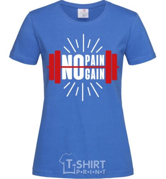 Women's T-shirt No pain no gain barbell royal-blue фото