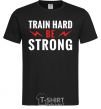 Мужская футболка Train hard be strong Черный фото