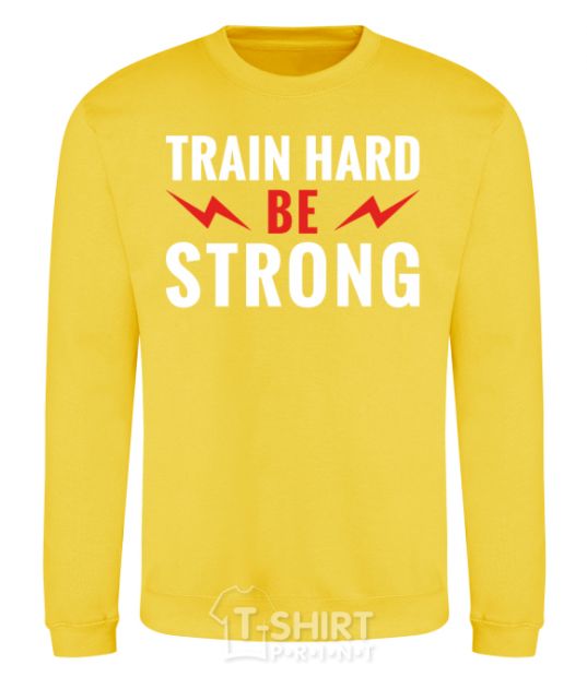 Свитшот Train hard be strong Солнечно желтый фото