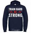 Мужская толстовка (худи) Train hard be strong Темно-синий фото