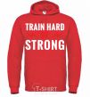 Мужская толстовка (худи) Train hard be strong Ярко-красный фото