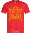 Men's T-Shirt Exuses don't burn calories red фото