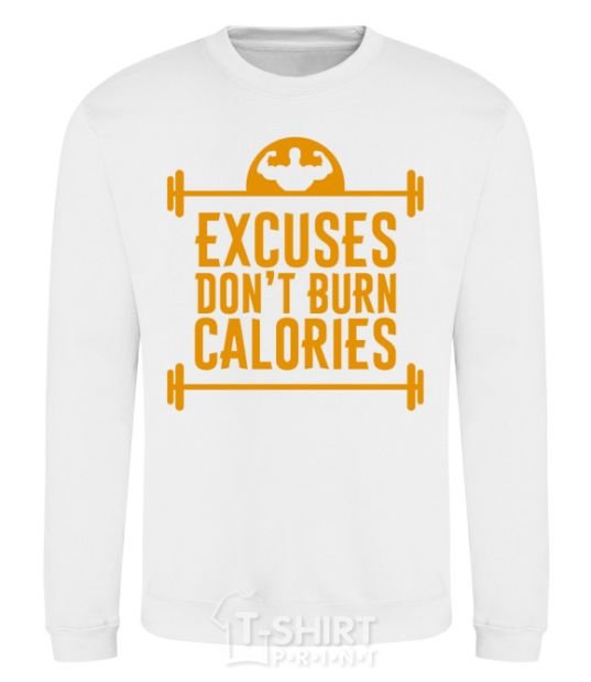 Sweatshirt Exuses don't burn calories White фото