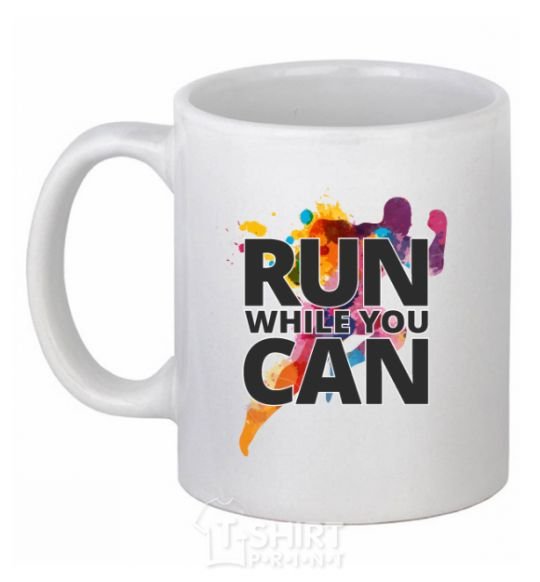 Ceramic mug Run while you can White фото