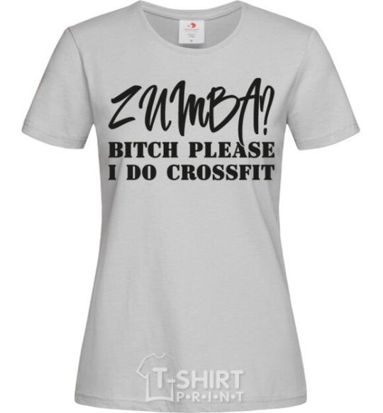 Women's T-shirt Zumba i do crossfit grey фото