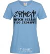 Women's T-shirt Zumba i do crossfit sky-blue фото