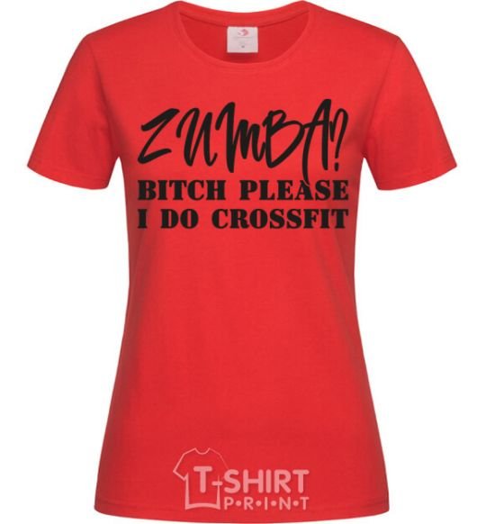 Women's T-shirt Zumba i do crossfit red фото