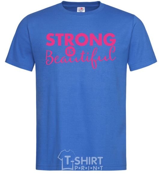 Men's T-Shirt Strong is beautiful royal-blue фото