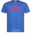 Men's T-Shirt Strong is beautiful royal-blue фото