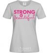 Женская футболка Strong is beautiful Серый фото