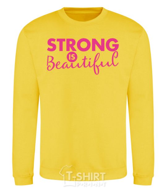 Sweatshirt Strong is beautiful yellow фото