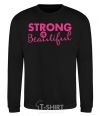Sweatshirt Strong is beautiful black фото