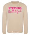 Sweatshirt Strong is beautiful sand фото