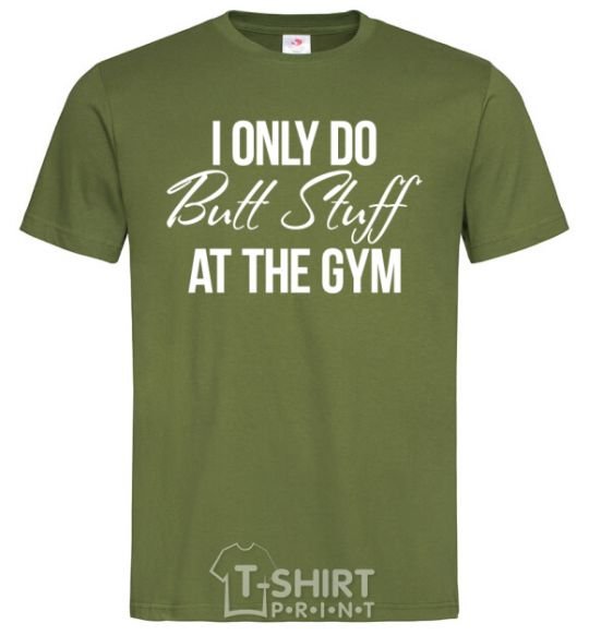 Men's T-Shirt I only do butt stuff at the gym millennial-khaki фото