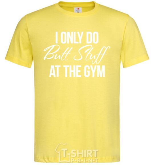 Мужская футболка I only do butt stuff at the gym Лимонный фото