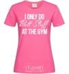 Women's T-shirt I only do butt stuff at the gym heliconia фото
