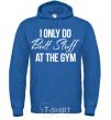 Men`s hoodie I only do butt stuff at the gym royal фото