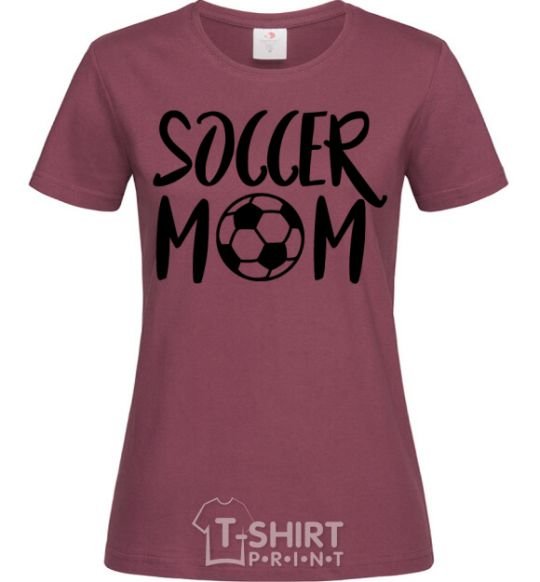 Women's T-shirt Soccer mom burgundy фото