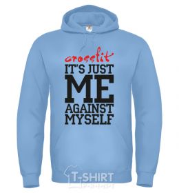 Men`s hoodie Crossfit it's just me against myself sky-blue фото