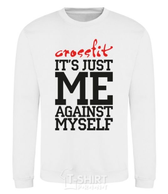 Sweatshirt Crossfit it's just me against myself White фото