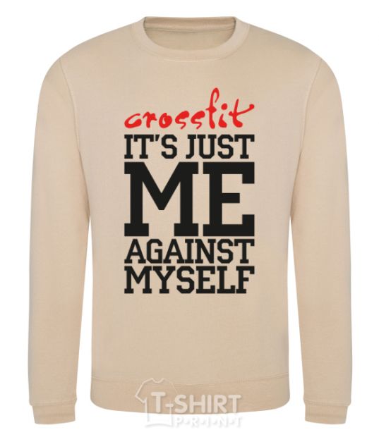 Sweatshirt Crossfit it's just me against myself sand фото