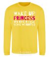 Sweatshirt Wake up princess it's time to kill some weights yellow фото