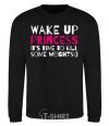 Sweatshirt Wake up princess it's time to kill some weights black фото