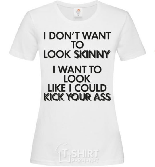 Women's T-shirt I could kick your ass White фото