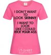 Женская футболка I could kick your ass Ярко-розовый фото