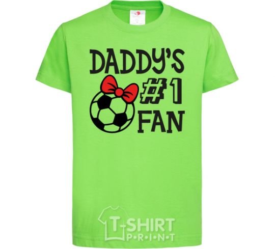 Детская футболка Daddy's fan number one Лаймовый фото