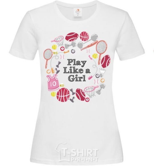 Women's T-shirt Play like a girl White фото