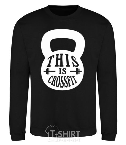 Sweatshirt This is crossfit black фото