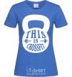 Women's T-shirt This is crossfit royal-blue фото