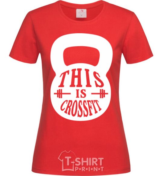 Women's T-shirt This is crossfit red фото