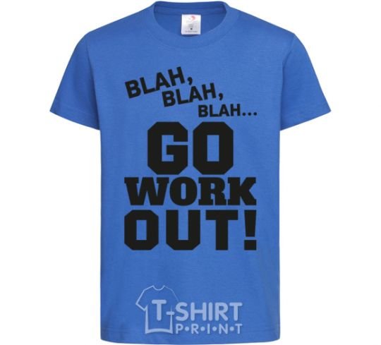 Kids T-shirt Go work out royal-blue фото