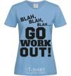 Women's T-shirt Go work out sky-blue фото