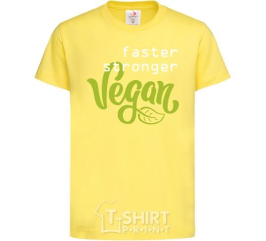 Kids T-shirt Faster stronger vegan lettering cornsilk фото