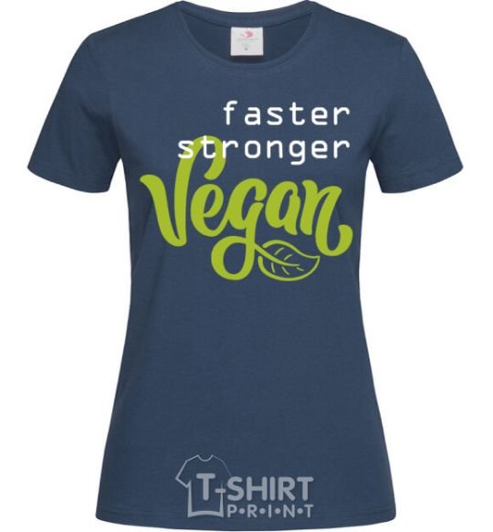 Women's T-shirt Faster stronger vegan lettering navy-blue фото