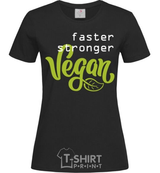 Women's T-shirt Faster stronger vegan lettering black фото