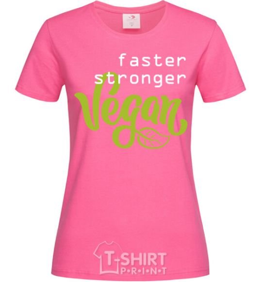 Women's T-shirt Faster stronger vegan lettering heliconia фото
