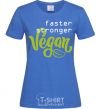 Women's T-shirt Faster stronger vegan lettering royal-blue фото