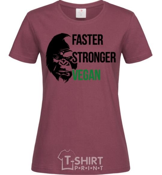 Women's T-shirt Faster stronger vegan gorilla burgundy фото